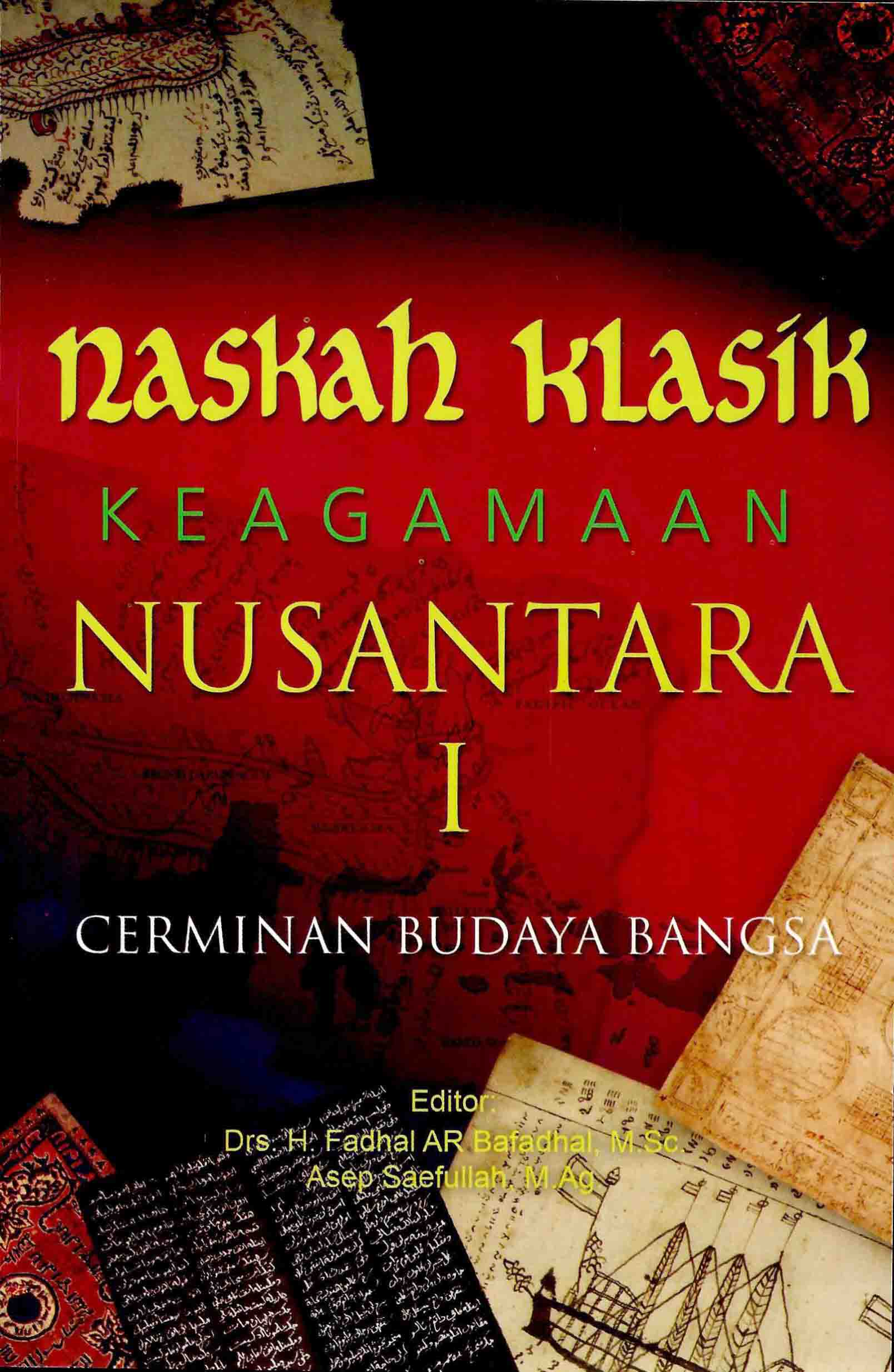 Naskah Klasik Keagamaan Nusantara 1 (Cerminan Budaya Bangsa) 